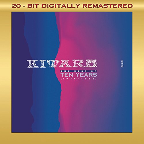 KITARO  - TEN YEARS: BEST OF