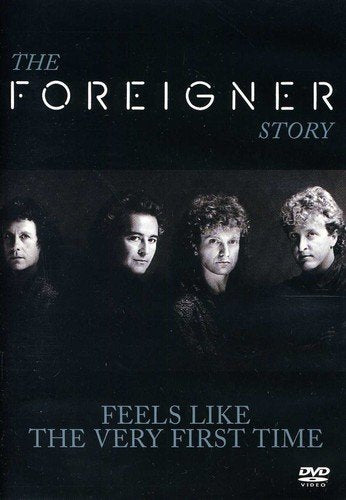 FOREIGNER - FEELS LIKE THE VERY FIRST TIME: THE FOREIGNER STORY [IMPORT]