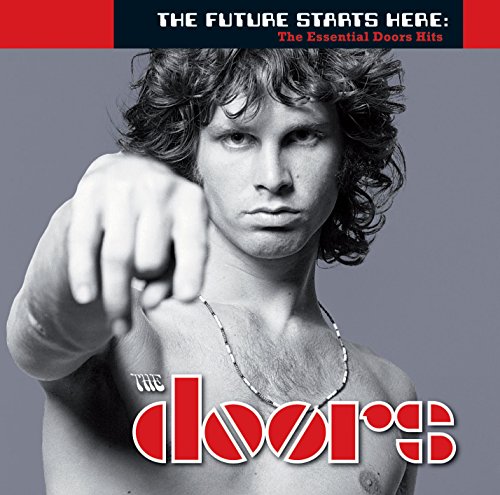 THE DOORS - THE FUTURE STARTS HERE: THE ESSENTIAL DOORS HITS