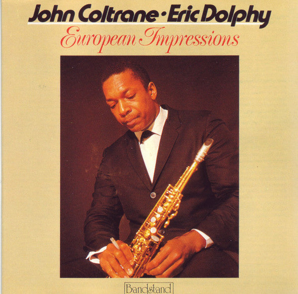 COLTRANE, JOHN  - EUROPEAN IMPRESSIONS