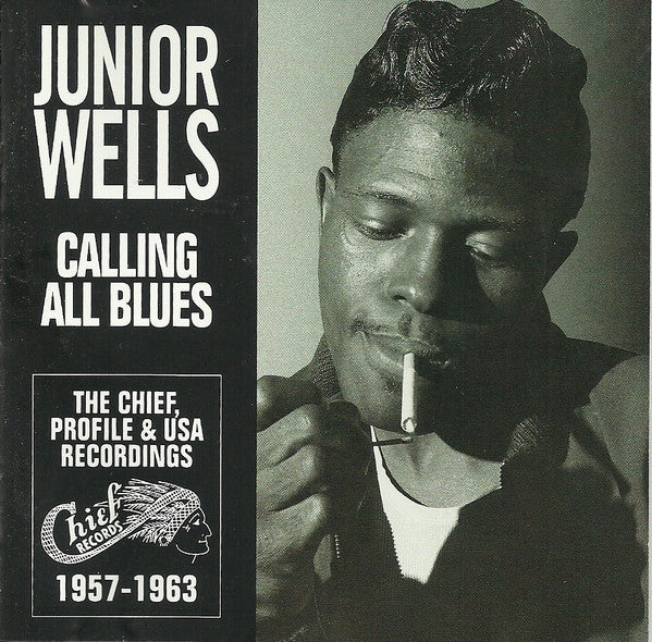 WELLS, JUNIOR  - CALLING ALL BLUES
