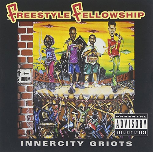 FREESTYLE FELLOWSHIP - INNER CITY GRIOTS