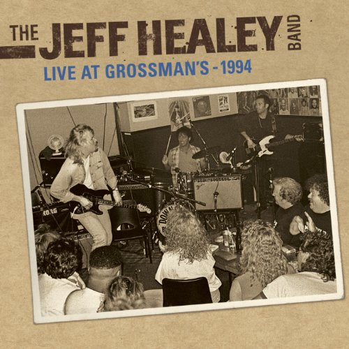 THE JEFF HEALEY BAND - LIVE AT GROSSMAN'S 1994