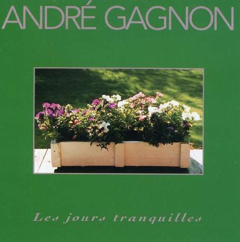 GAGNON, ANDRE - LES JOURS TRANQUILLES