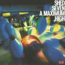 SHED SEVEN - MAXIMUM HIGH