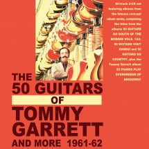 TOMMY GARRETT - THE 50 GUITARS OF TOMMY GARRETT AND MORE 1961-62 [CD]