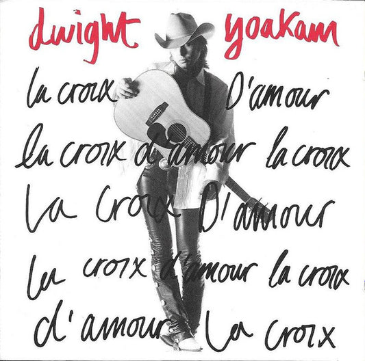 YOAKAM, DWIGHT  - LA CROIX D'AMOUR