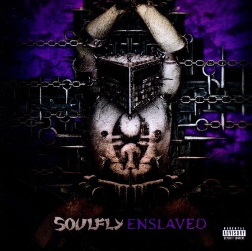 SOULFLY - ENSLAVED