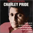 PRIDE, CHARLEY - INCOMPARABLE CHARLEY PRIDE