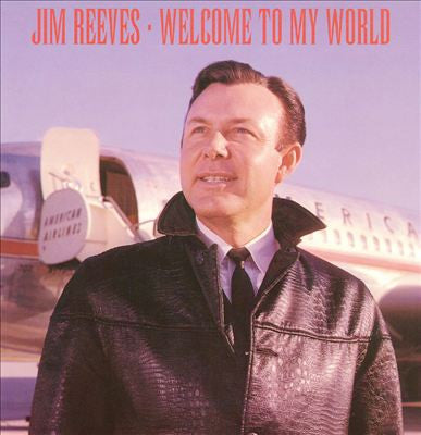 REEVES, JIM  - WELCOME TO MY WORLD