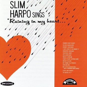 HARPO, SLIM  - RAININ' IN MY HEART