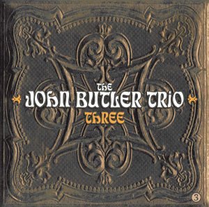 JOHN BUTLER TRIO, THE - THREE