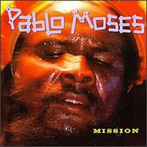 MOSES, PABLO - MISSION