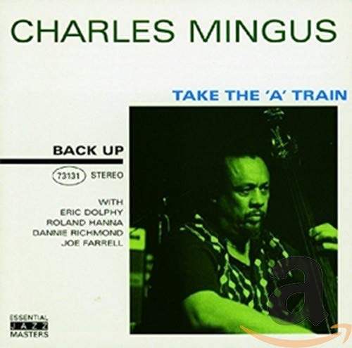 MINGUS,CHARLES - TAKE THE A TRAIN