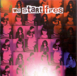 WE START FIRES  - ST