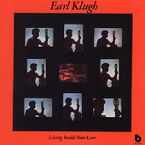 KLUGH, EARL - LIVING INSIDE YOUR LOVE