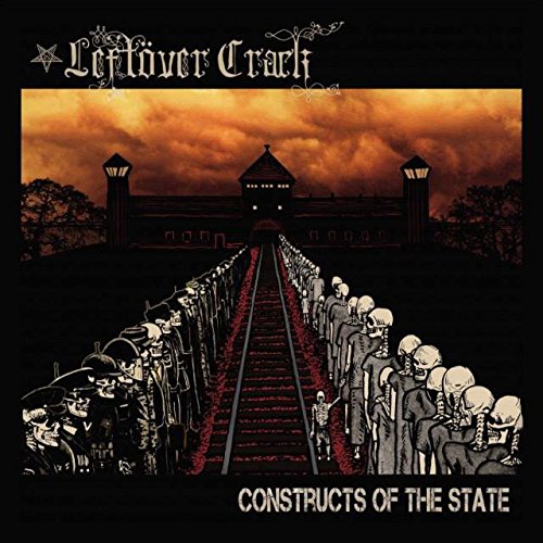 LEFTOVER CRACK - CONSTRUCTS OF THE STATE