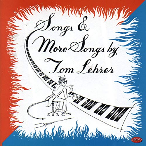 TOM LEHRER - SONGS & MORE SONGS BY..