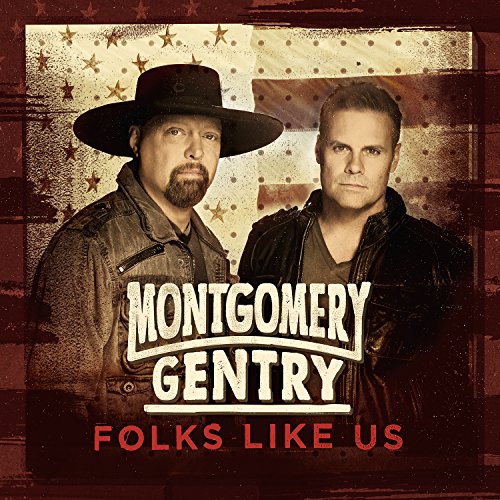 MONTGOMERY GENTRY - FOLKS LIKE US