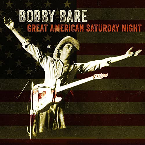 BOBBY BARE - GREAT AMERICAN SATURDAY NIGHT (CD)