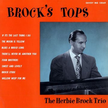 BROCK, HERBIE - BROCK'S TOP