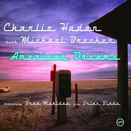 HADEN, CHARLIE - AMERICAN DREAMS