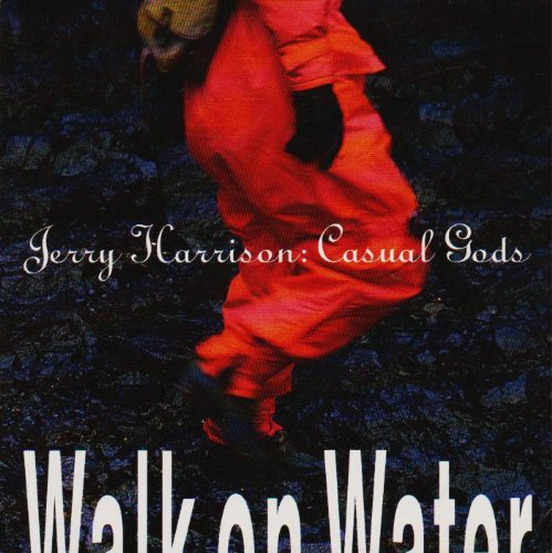HARRISON, JERRY (JERRY HARRISON) - WALK ON WATER