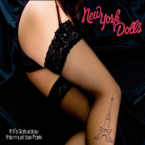 NEW YORK DOLLS  - IF IT'S SATURDAY THIS MUST BE...