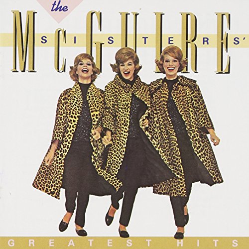 MCGUIRE SISTERS - GREATEST HITS