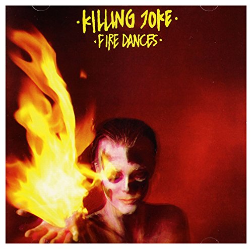 KILLING JOKE - FIRE DANCES