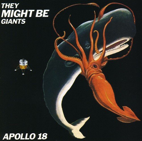 THEY MIGHT BE GIANTS - APOLLO 18