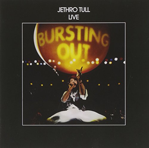 JETHRO TULL - BURSTING OUT - LIVE: REMASTERE