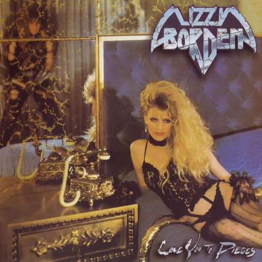 LIZZY BORDEN  - LOVE YOU TO PIECES
