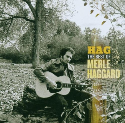 HAGGARD, MERLE - HAG: THE BEST OF MERLE HAGGARD 1966-2005