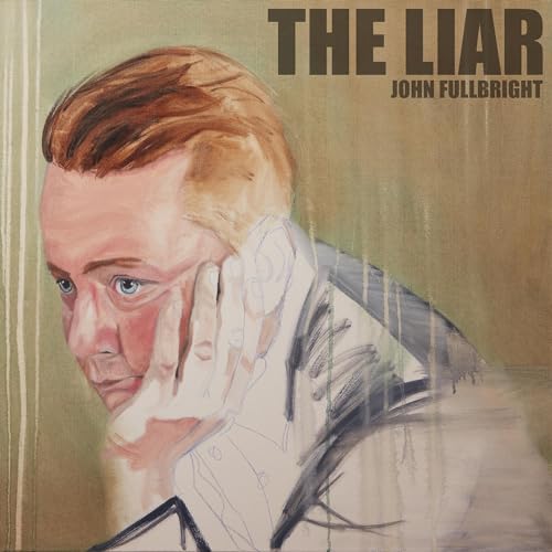 JOHN FULLBRIGHT - THE LIAR (CD)