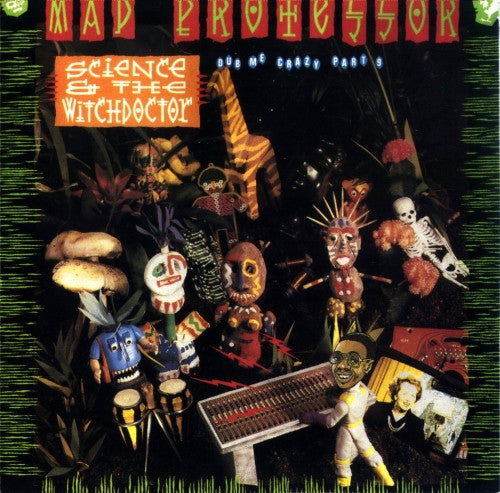 MAD PROFESSOR  - SCIENCE & THE WITCHDOCTOR