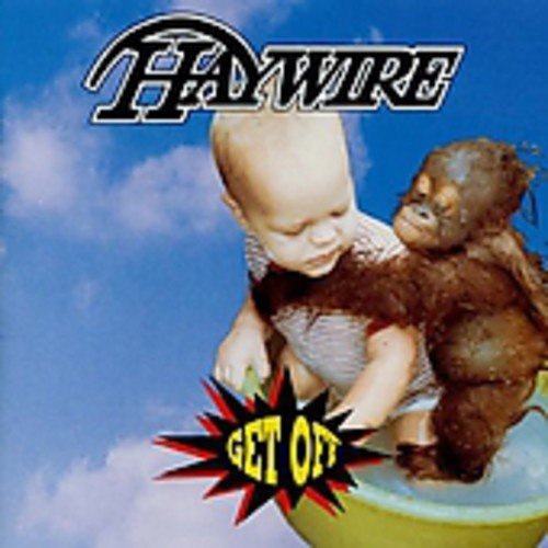 HAYWIRE - GET OFF