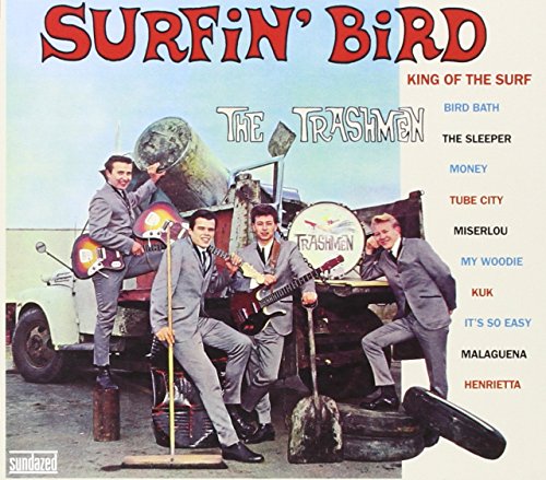 THE TRASHMEN - SURFIN BIRD