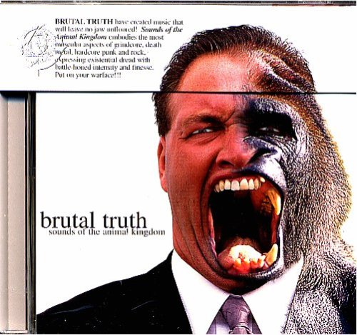 BRUTAL TRUTH - SOUNDS OF THE ANIMAL...