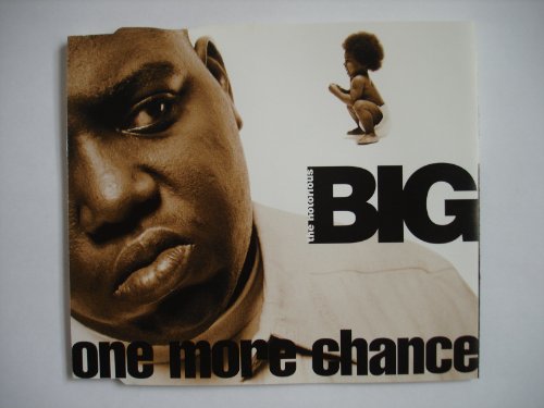 NOTORIOUS BIG - ONE MORE CHANCE / THE WHAT