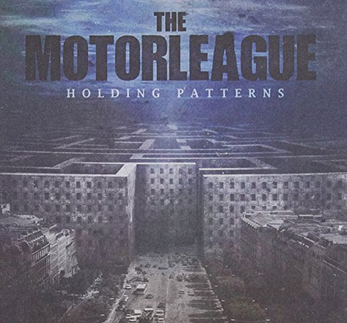 THE MOTORLEAGUE - HOLDING PATTERNS