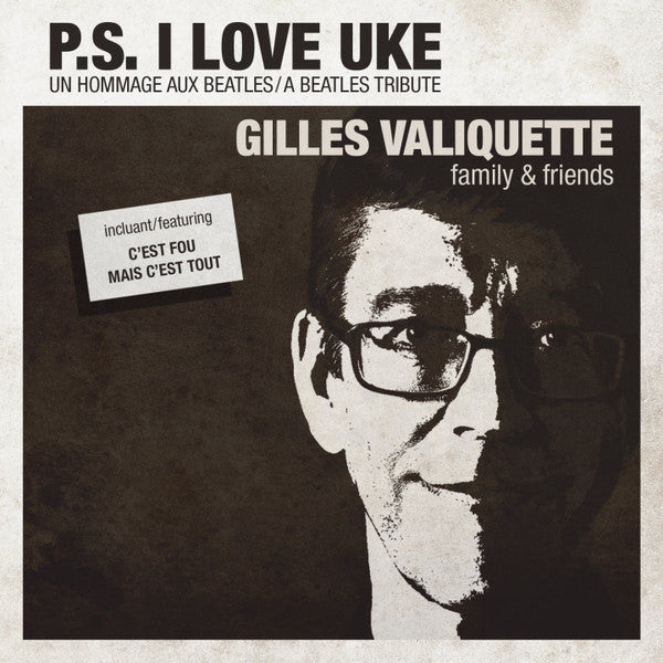 VALIQUETTE, GILLES  - P.S. I LOVE UKE
