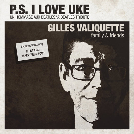 VALIQUETTE, GILLES  - P.S. I LOVE UKE