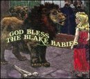 BLAKE BABIES - GOD BLESS THE