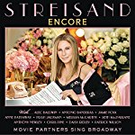 BARBRA STREISAND - ENCORE: MOVIE PARTNERS SING BROADWAY