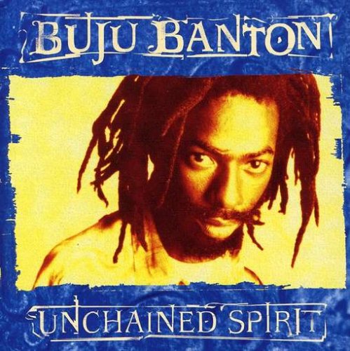 BANTON, BUJU - UNCHAINED SPIRIT