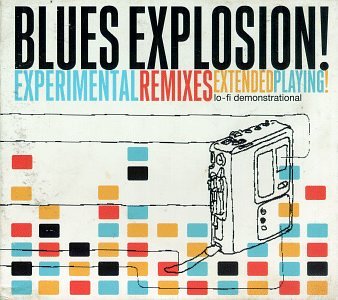 SPENCER, JON BLUES EXPLOSION - EXPERIMENTAL REMIXES