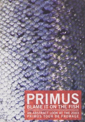 PRIMUS: BLAME IT ON THE FISH [IMPORT]