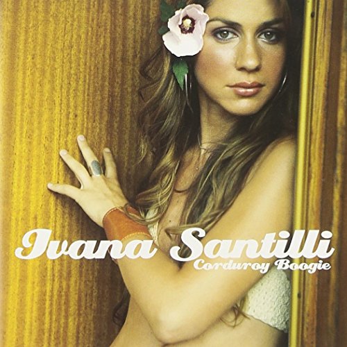 SANTILLI, IVANA - CORDUROY BOOGIE