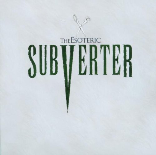 THE ESOTERIC - SUBVERTER